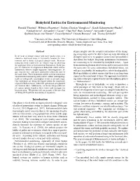 Biohybrid Entities for Environmental Monitoring Ronald Thenius1, Wiktoria Rajewicz1, Joshua Cherian Varughese1, Sarah Schoenwetter-Fuchs1, Farshad Arvin2, Alexander J