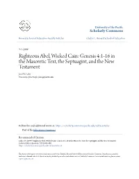 Righteous Abel, Wicked Cain: Genesis 4:1-16 in the Masoretic Text, the Septuagint, and the New Testament Joel N