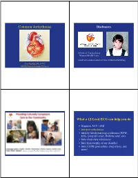 Common Arrhythmias� Disclosures