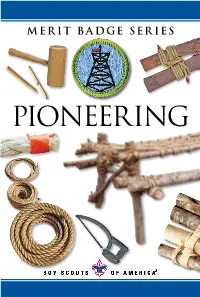 Pioneering Merit Badge Pamphlet Will Be Used Throughout the United States, Merit Badge Counselors Should Understand That Not Every Method Can Be Fully Described Here