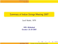 Summary of Indian Strings Meeting 2007