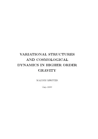 Variational Structures and Cosmological Dynamics in Higher Order Gravity