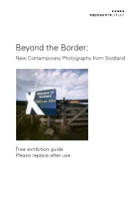 Exhibition Guide Please Replace After Use Beyond the Border: New Contemporary Photography from Scotland