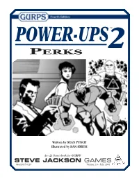 GURPS Power-Ups 2: Perks Web Page Can Be Found At