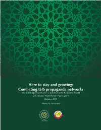 Here to Stay and Growing: Combating ISIS Propaganda Networks the Brookings Project on U.S