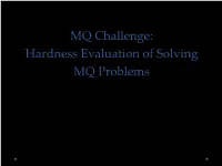 Hardness Evaluation of Solving MQ Problems