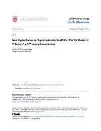 New Cyclophanes As Supramolecular Scaffolds: the Synthesis of Tribenzo-1,4,7-Triazacyclononatriene