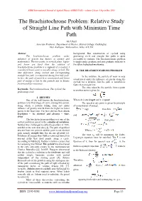 The Brachistochrone Problem: Relative Study of Straight Line Path with Minimum Time Path