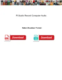 Fl Studio Record Computer Audio