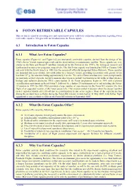 6 FOTON RETRIEVABLE CAPSULES This Section Is Aimed at Providing New and Experienced Users with Basic Utilisation Information Regarding Foton Retrievable Capsules