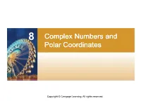 Complex Numbers and Polar Coordinates Complex Numbers