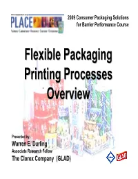 Flexible Packaging Printing Processes Overview Slide 2 2009 Consumer Packaging Solutions for Barrier Performance Course