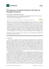 A Continuous Coordinate System for the Plane by Triangular Symmetry