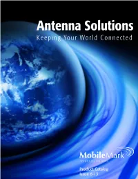 Antenna Solutions Keeping Your World Connected ANTENNA SOLUTIONS ISSUE 6-13 ISSUE SOLUTIONS ANTENNA