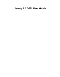 Jersey 3.0.0-M1 User Guide Jersey 3.0.0-M1 User Guide Table of Contents