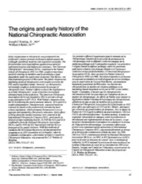 The Origins and Early History of the National Chiropractic Association Joseph C Keating, Jr., Phd* William S Rehm, DC**