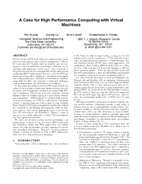 A Case for High Performance Computing with Virtual Machines