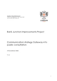 Bank Junction Improvements Project Communication Strategy Gateway 4