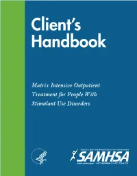 Matrix Intensive Outpatient Treatment for People with Stimulant Use Disorders This Page Intentionally Left Blank Client’S Handbook