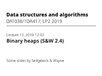 Data Structures and Algorithms Binary Heaps (S&W 2.4)