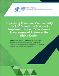 Improving Transport Connectivity for Lldcs and the Status of Implementation of the Vienna Programme of Action in the Africa Region