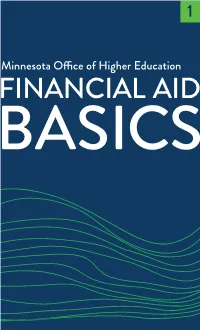 FINANCIAL AID BASICS How Do I Pay for College? If You Think You Can’T Afford to Go to College, Think Again