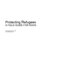 Protecting Refugees a FIELD GUIDE for NGOS