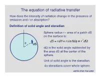 The Equation of Radiative Transfer How Does the Intensity of Radiation Change in the Presence of Emission and / Or Absorption?