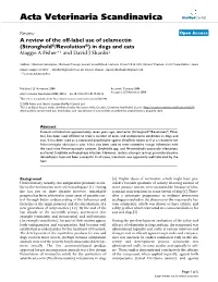 A Review of the Off-Label Use of Selamectin (Stronghold®/Revolution®) in Dogs and Cats Maggie a Fisher*1 and David J Shanks2