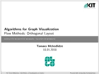 Algorithms for Graph Visualization Flow Methods: Orthogonal Layout
