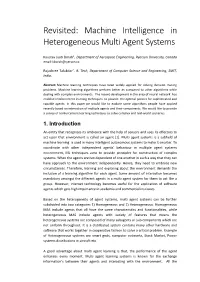 Revisited: Machine Intelligence in Heterogeneous Multi Agent Systems