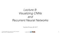 Lecture 9: Visualizing Cnns and Recurrent Neural Networks