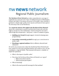 The Northwest News Network Provides Comprehensive Coverage of Regional News Issues for More Than 1.5 Million Listeners in Washington, Oregon and Idaho