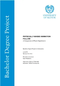 PHYSICALLY-BASED ANIMATION FOLLOW a Comparison of Player Experiences