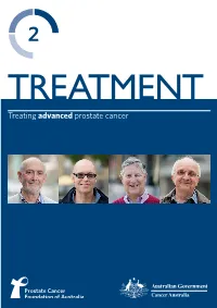 Treating Advanced Prostate Cancer This Booklet Is Part of a Series of Four Booklets for Men with Advanced Prostate Cancer