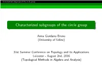 Characterized Subgroups of the Circle Group