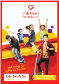 Active HOME Week April 27Th - May 3Rd Challenge Yourself to Do at Least 60 Minutes of Physical Activity Every Day This Week