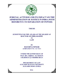 Judicial Activism and Its Impact on the Administration of Justice in India (With Reference to Separation of Power)