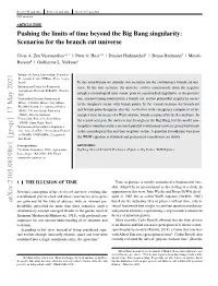 Pushing the Limits of Time Beyond the Big Bang Singularity: Scenarios for the Branch Cut Universe