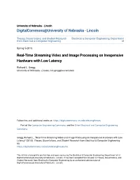 Real-Time Streaming Video and Image Processing on Inexpensive Hardware with Low Latency