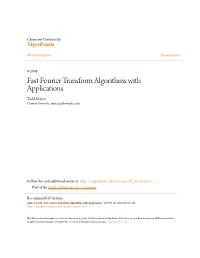 Fast Fourier Transform Algorithms with Applications Todd Mateer Clemson University, Tmateer@Howardcc.Edu