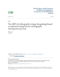 Integrating Formal Or Informal Testing Into the Orthography Development Process Elke Karan SIL-UND