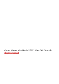 Owner Manual Mvp Baseball 2005 Xbox 360 Controller