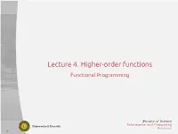 Lecture 4. Higher-Order Functions Functional Programming
