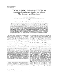 The Use of Digital Video Recorders (Dvrs) for Capturing Digital Video Files for Use in Both the Observer and Ethovision