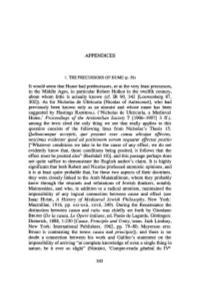 APPENDICES It Would Seem That Hume Had Predecessors, Or at The