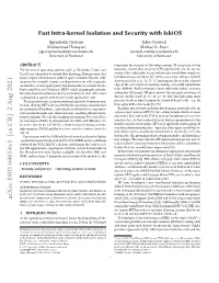 Fast Intra-Kernel Isolation and Security with Iskios Spyridoula Gravani John Criswell Mohammad Hedayati Michael L