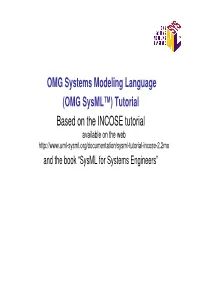 OMG Systems Modeling Language (OMG Sysml™) Tutorial