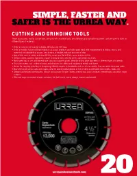 Simple, Faster and Safer Is the Urrea Way. Cutting and Grinding Tools