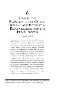 TOWARD the REUNIFICATION of CYPRUS: DEFINING and INTEGRATING RECONCILIATION INTO the PEACE PROCESS Virginie Ladisch